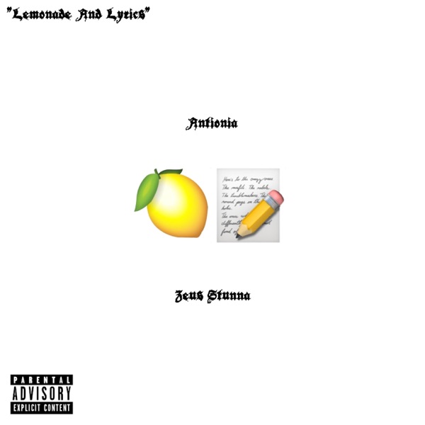 Lemonade and lyrics (feat. Zeus Stunna)