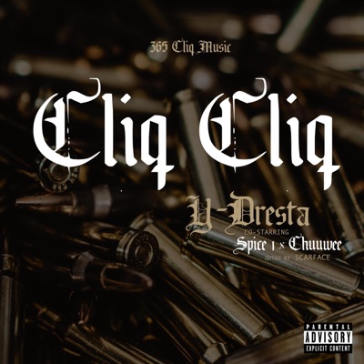 CLIQ CLIQ (feat. Spice 1 & Chuuwee) - Single