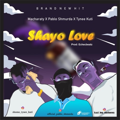 Shayo Love (feat. Pablo shmurda & Tynee kuti) - Single