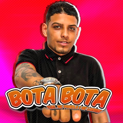Bota Bota (feat. Mc Larissa & Mc Priscila) - Single