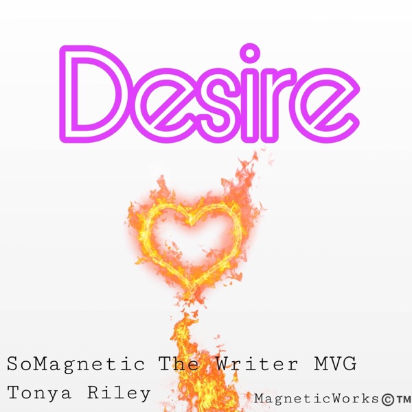 Desire (feat. Chesedyah Music) [Tonya Riley Not_a_Star v.A.c Edition] - Single