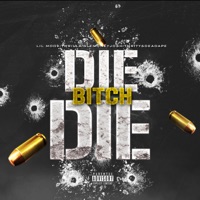 Die Bitch Die - Single - Lil Mook & GleMoney Josh Thrilla Thirty6DeadApe