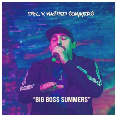 Big Bo$$ Summers (feat. Wasted Summers) [NO DJ] - Single
