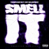 Smell It (feat. Shy Belligerent) - Single