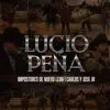 Impostores De Nuevo Leon - Lucio Peña (feat. Carlos Y José jr.)