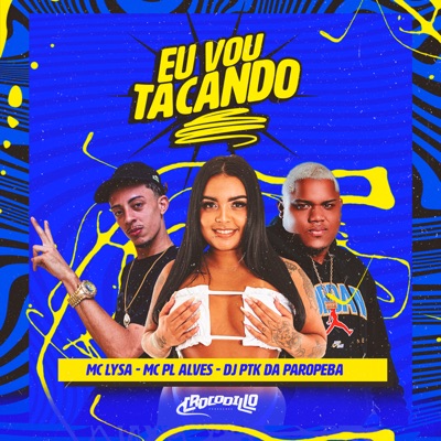 Eu Vou Tacando - Single