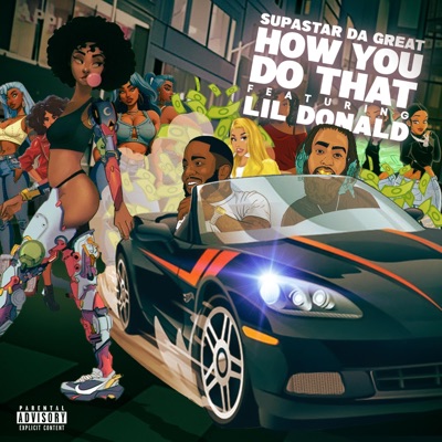 HOW YOU DO THAT (feat. Lil Donald) - Single