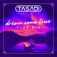 Dream Come True Club Mix feat KITA Single