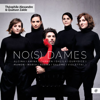 No(s) Dames - Théophile Alexandre & Quatuor Zaïde