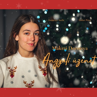 Angyali üzenet (feat. Makrai Dorottya, Latte Maffiato & Eszményi Attila) - Single