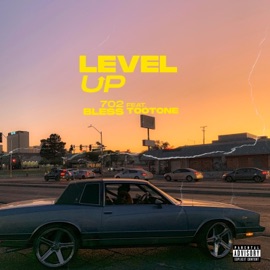 Level Up (feat. TooTone) 702Bless