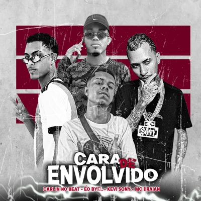 Cara de Envolvido - Single