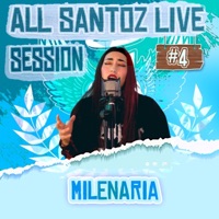 Milenaria Live Session #4 (feat. Milenaria) - Single - All Santoz
