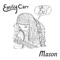 Mason - Emily Carr lyrics