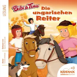 Die ungarischen Reiter: Bibi und Tina - Hörbuch