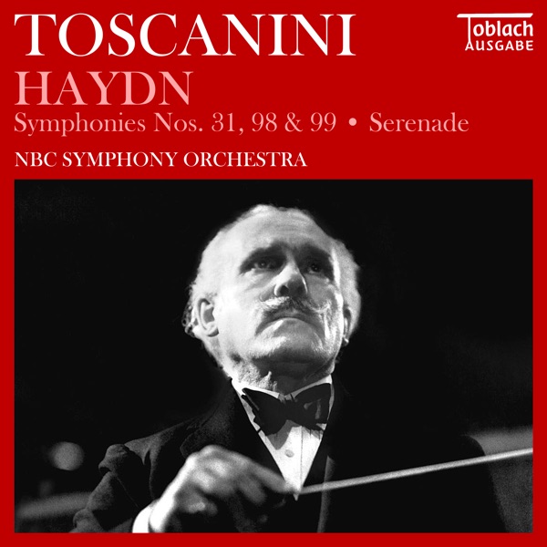 Haydn: Symphonies Nos. 31, 98 & 99 Serenade