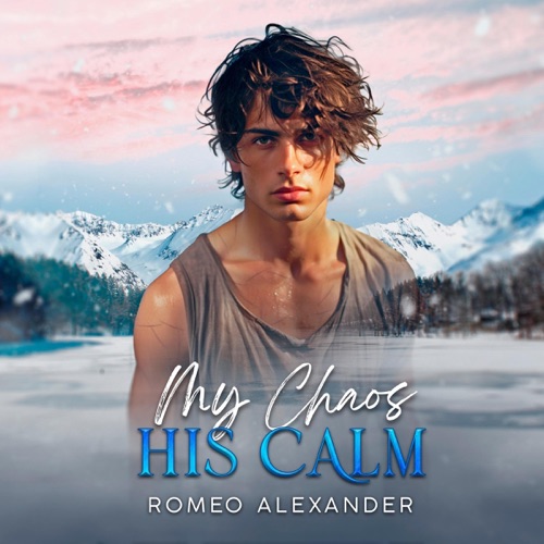 My Chaos, His Calm: Men of Fairlake (Unabridged) cover