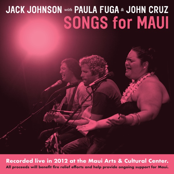 Songs For MAUI (Live at the Maui Arts & Cultural Center, 2012)