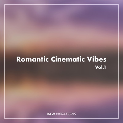 Raw Vibrations - Romantic Cinematic