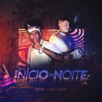Início de Noite (feat. MC MDP) - Single - EDR & DJ-How