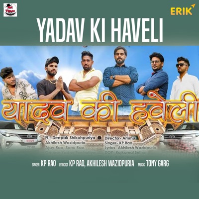 Yadav Ki Haveli - Single