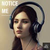 Notice Me - Single