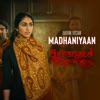 Madhaniyaan (From "Arranged Marriage") - Single