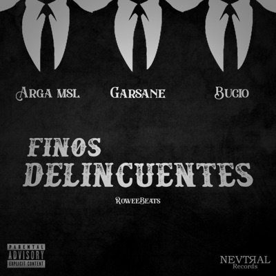 Finos Delicuentes (feat. Bucio & Arga MSL) - Single