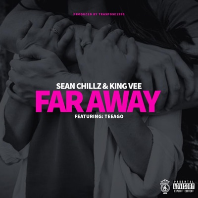 Far Away (feat. King Vee & Teeago) - Single