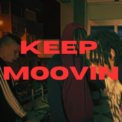 Keep Moovin Freestyle (feat. LuiV) - Single