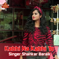 Kabhi Na Kabhi To (feat. Yash Raj & Nimmi) - Single - Shankar Baraik