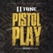 Pistol Play - II Tone lyrics