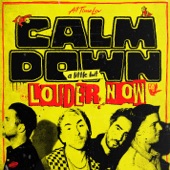 Calm Down (A Little Bit Louder Now) artwork