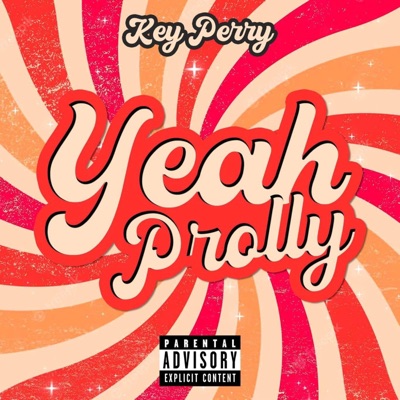 Yeah Prolly - Single
