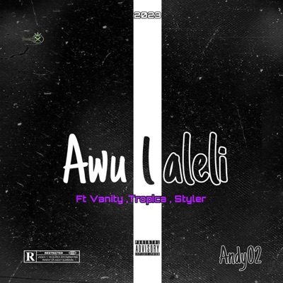 Awulaleli (feat. Vanity, Tropica & Styler) - Single