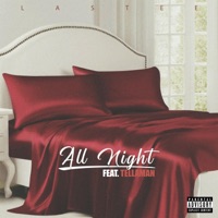 All Night (feat. Tellaman) - Single - Lastee