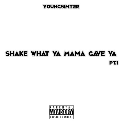 Shake What Ya Mama Gave Ya (Jersey Club) - Single