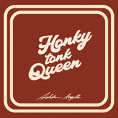 Honky Tonk Queen - Ashton Angelle
