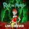Live Forever (feat. Kotomi & Ryan Elder) [from "Rick and Morty: Season 7"] artwork