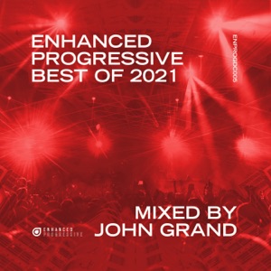 Enhanced Progressive Best of 2021, mixed by John Grand (DJ MIX)