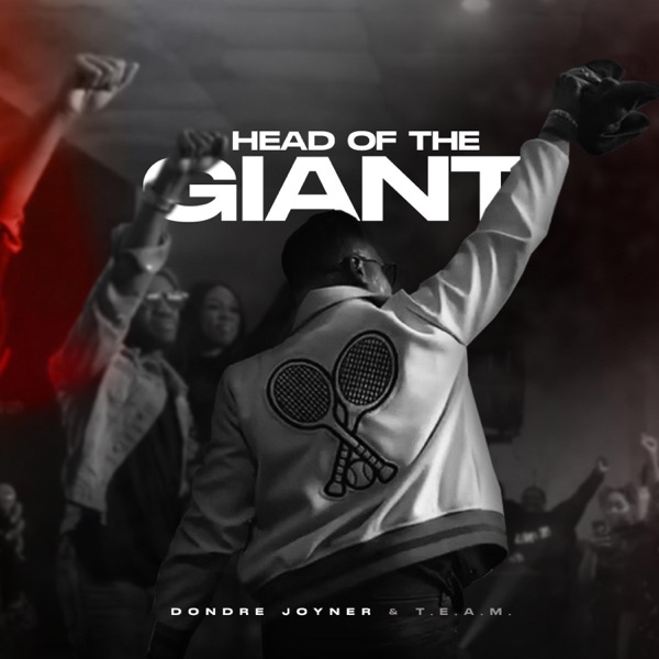 Album cover for Head of the Giant (feat. T.E.A.M) [Live] - EP by Dondre Joyner