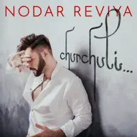 Churchuli — Nodar Reviya