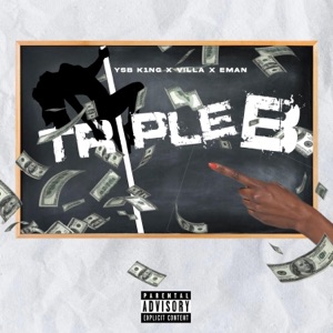Tripple B (feat. Villa Chinx & E Man)
