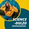 Science - Dulzo lyrics