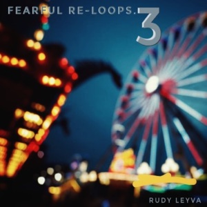 Fearful Re-Loops .3 - EP