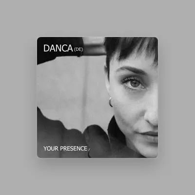 Listen to Danca (DE), watch music videos, read bio, see tour dates & more!