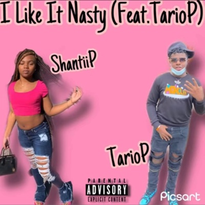 I Like It Nasty (feat. ShantiiP) - Single
