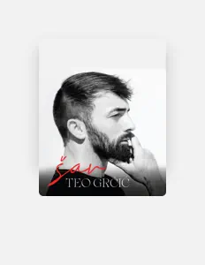 Escucha a Teo Grčić, mira vídeos musicales, lee la biografía, consulta fechas de giras y mucho más.