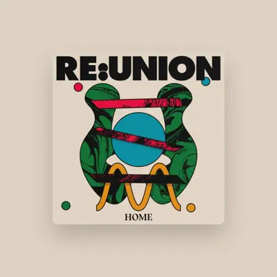 Listen to RE:UNION, watch music videos, read bio, see tour dates & more!
