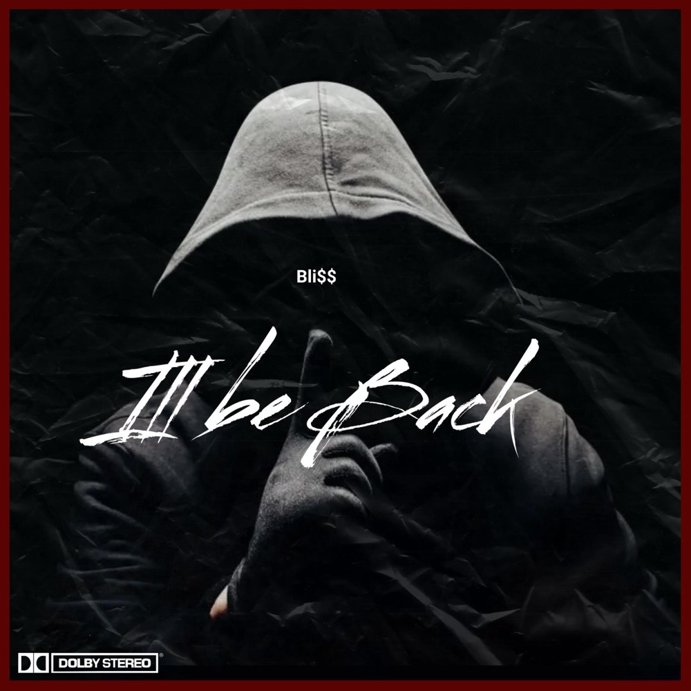 Обложка альбома «Ill Be Back - Single» — Bli$$